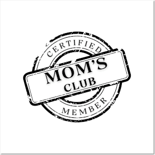 Certified Mom's club member Posters and Art